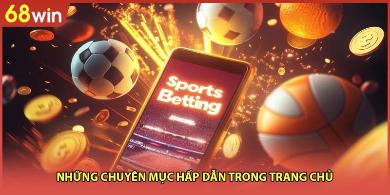 Những chuyên mục hấp dẫn trong trang chủ