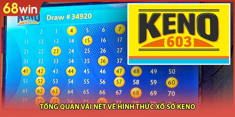 Tổng quan vài nét về hình thức xổ số Keno